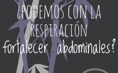 ¿Podemos fortalecer ABDOMINALES sólo con la RESPIRACIÓN?